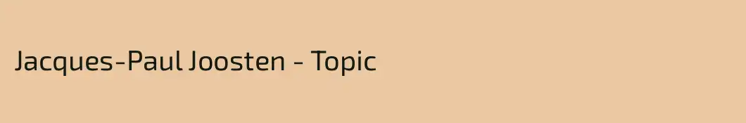 Jacques-Paul Joosten - Topic